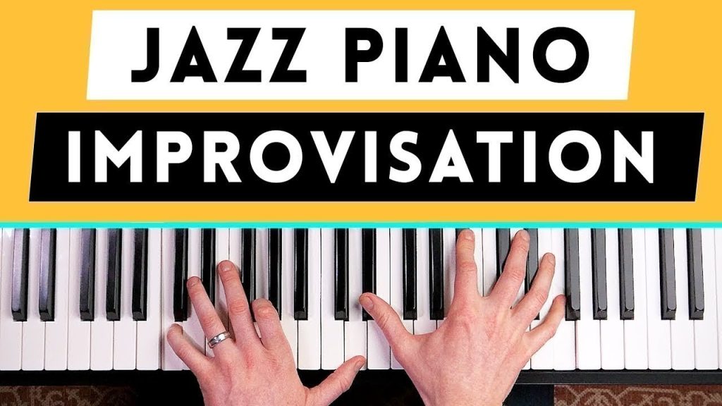 How To Play Jazz Piano And Improvise